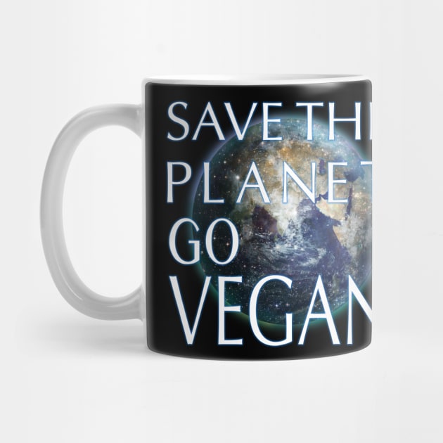 Save the Planet Go Vegan by Dream and Design